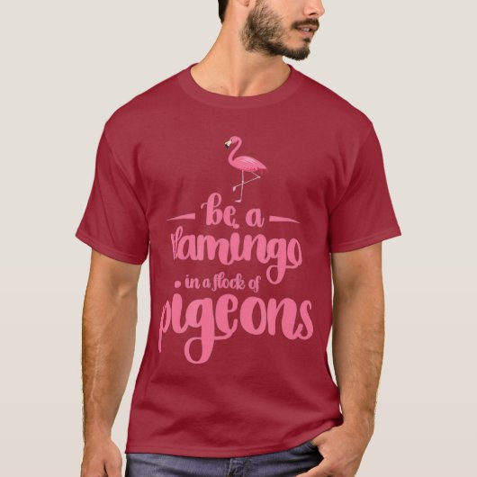 T-shirt Flamant rose Conception Être Un Flamant rose Dans (Devant)