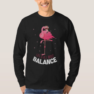 T-shirt Flamant rose La Vie Est Tout À Propos Balance Cool