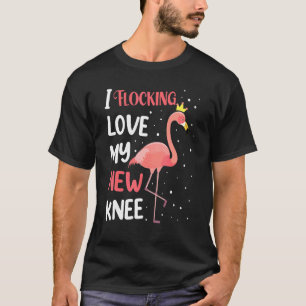 T-shirt Flamant rose Love My New Knee Replacement Chirurgi