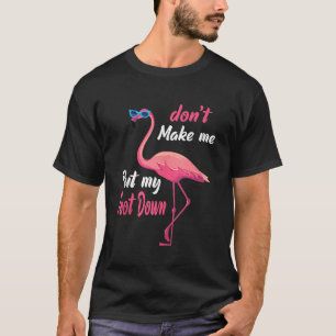 T-shirt Flamant rose Rose Ne Me Fait Pas Poser Mon Pied Ve