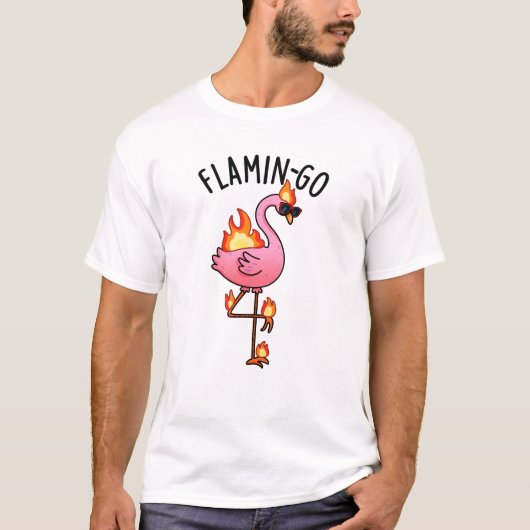 T-shirt Flamin-go Funny Flamant rose Pun (Devant)