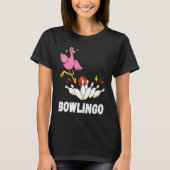 T-shirt Flamingo Funny Bowling Bowler Strike Bowling Pin B (Devant)