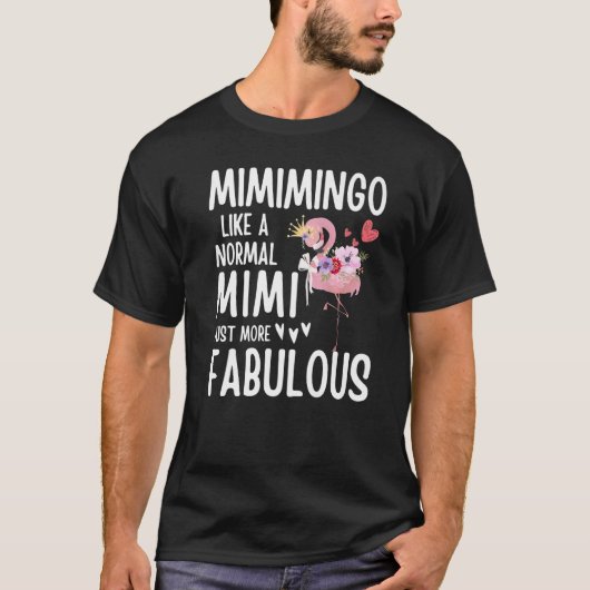 T-shirt Flamingo Mimimingo like a normal Mimi Quote Funny (Devant)