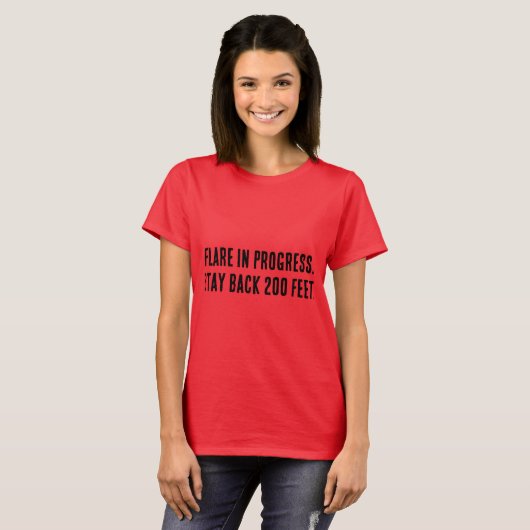 T-shirt Flare en cours. Restez à 60 mètres. (Devant entier)