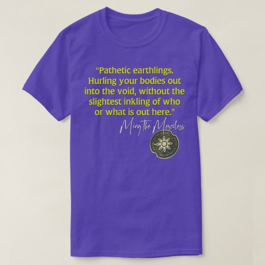 T-shirt Flash Gordon Ming la citation impitoyable (Design devant)