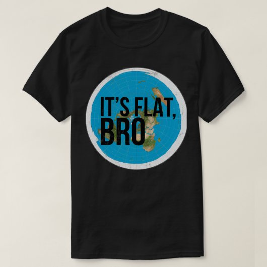 T-shirt Flat Earth Flat Bro Flat Earther Society Conspirac (Design devant)
