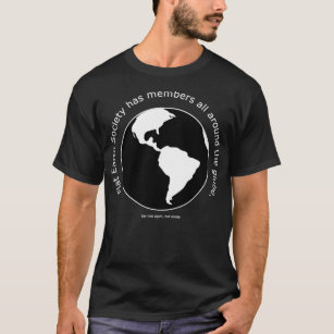 T-shirt Flat earth society has members all around the glob