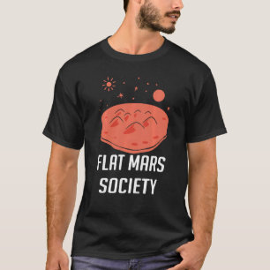 T-shirt Flat Mars Society Flat Earth Universe Sci Fi Space