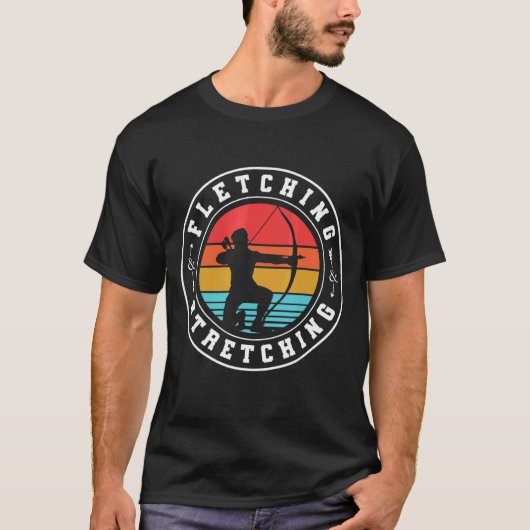 T-shirt Fletching And Stretching Bowman Bow Hunting Archer (Devant)