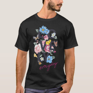 T-shirt Fleur d'amour drôle tous les jours