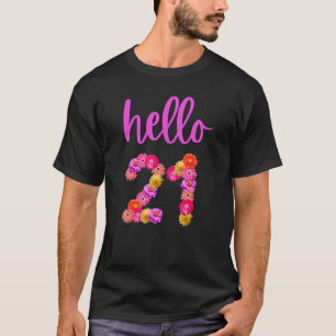 T-shirt Fleur d'anniversaire de 21 ans Bonjour 21 C'est mo