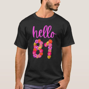 T-shirt Fleur d'anniversaire de 81 ans Bonjour 81 C'est mo