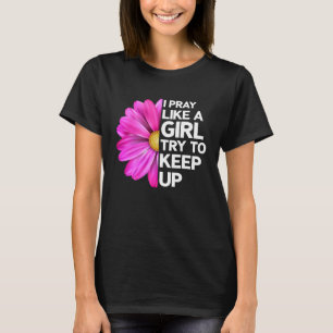 T-shirt Fleur de prière chrétienne Jésus Dieu Église croya