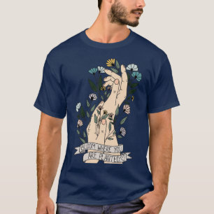 T-shirt Fleur Où Vous Êtes Plantés