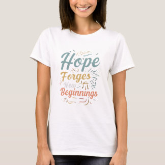 T-shirt Fleur où vous êtes plantés. Ayez espoir pour un no