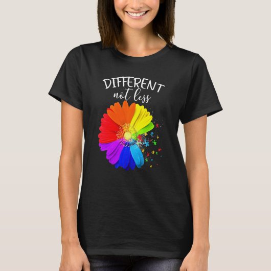 T-shirt Fleur Puzzle Pièces Différentes Pas Moins Autisme  (Devant)