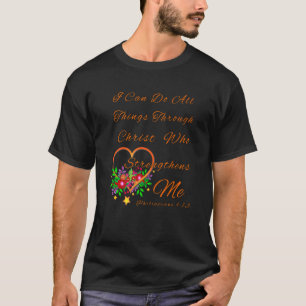 T-shirt Fleur Religieux Je Peux Faire Tout Par Le Chri