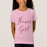 T-Shirt Fleur Rose<br><div class="desc">Une mignonne chemise pour votre fille aux fleurs,  mettez un sourire sur son visage avec ce mignon tee - shirt rose "fille aux fleurs".  Portrait "Flower Girl" dans un grand texte bordeaux cursif,  commandez le vôtre aujourd'hui!</div>