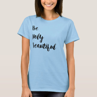 T-shirt fleuri "Be Holy Beautiful"
