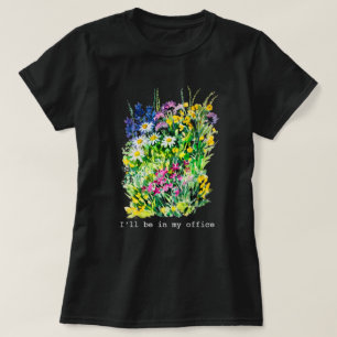 T-shirt fleuri en aquarelle « Je serai dans mon bu