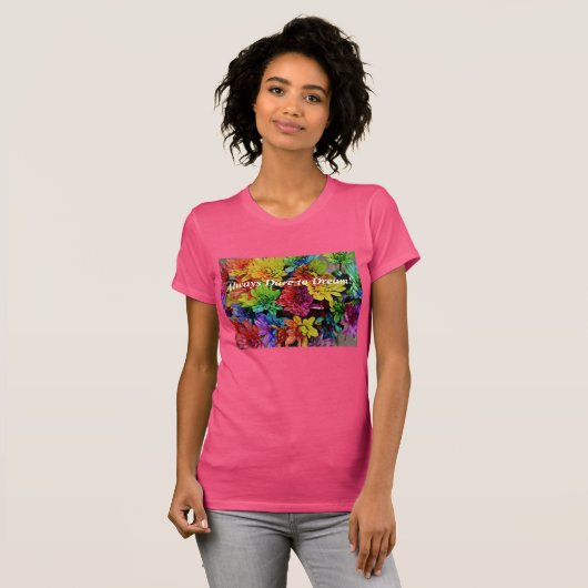 T-shirt fleuri (Fuchsia) Osez toujours rêver (Devant entier)