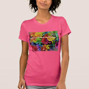 T-shirt fleuri (Fuchsia) Osez toujours rêver