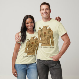 T-shirt Fleurir là où vous vous brisez