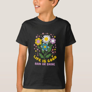 T-shirt fleurs et les mots la vie est bonne ou brillante