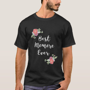 T-shirt Fleurs roses Floral Meilleur Mémere Jamais