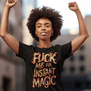 T-shirt Flick Me For Instant Magic