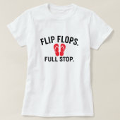 T-shirt Flip Flops Full Stop; Summer Beach Shoe (Design devant)