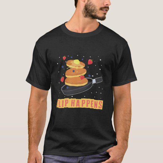 T-shirt Flip Happens Breakfast Pancake 1 (Devant)