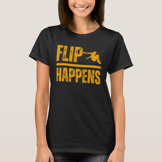 T-shirt Flip happens Parkour Fun Hobby Sport (Devant)