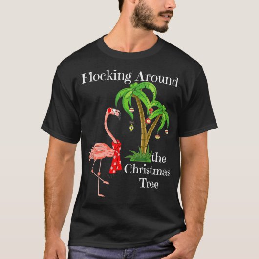 T-shirt Flocking Around The Christmas Tree Flamingo With P (Devant)