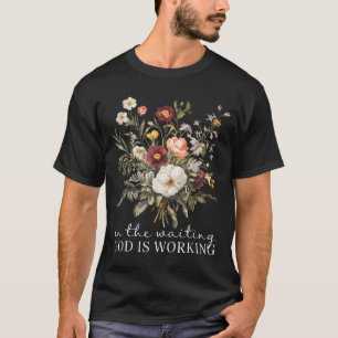 T-shirt Floral Dans L'attente Dieu Travaille Foi Jésus C