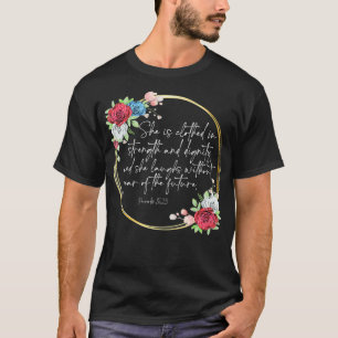 T-shirt Floral Elle Est Vêtue De Force Et De Dignité, Chr