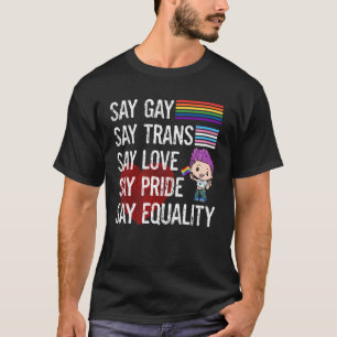 T-shirt Florida Gay Say Gay Say Trans Say Love LGBTQ Gay R