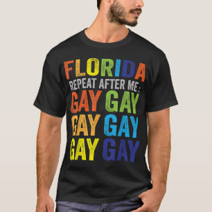 T-shirt Florida Gay Say Gay Say Trans Stay Fier LGBTQ Gay