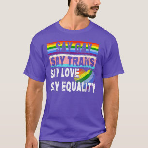 T-shirt Florida Gay Say Gay Say Trans Stay Fier LGBTQ Gay
