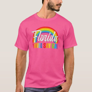 T-shirt Florida Gay Say Gay Say Trans Stay Fier Lgbtq Gay