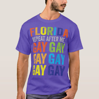 T-shirt Florida Gay Say Gay Say Trans Stay Fier LGBTQ Gay
