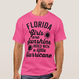 T-shirt Florida Girls Are Sunshine Hurricane