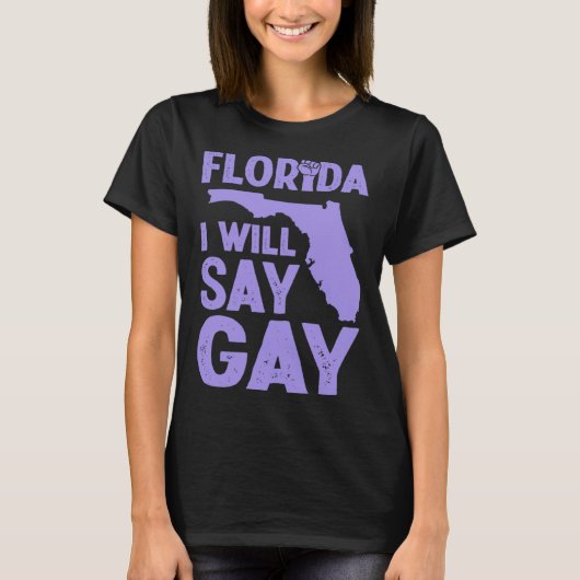 T-shirt Florida I Will Say Gay Pride Queer Rights LGBTQ Al (Devant)