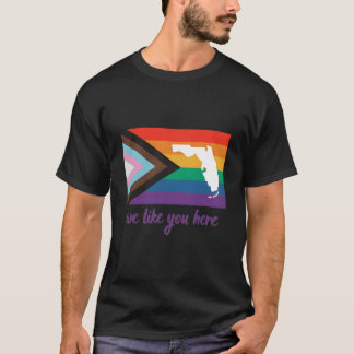 T-shirt Florida- We Like You Here- Progress Pride Flag