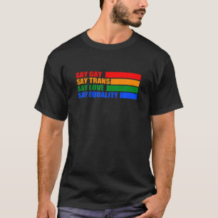 T-shirt Floride Fier LGBTQ Droits Gay Dire Gay Trans Love