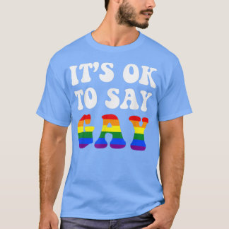 T-shirt Floride Gay C'Est D'Accord Dire Gay Restez Fier Lg