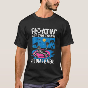 T-shirt Flottation Drôle Sur La Rivière Tubing Float Trip 