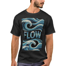 T-Shirt Flow – Tee Motivant pour la Pleine Conscie