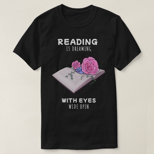 T-shirt Flowers growing from book Reading is dreaming Cute (Design devant)