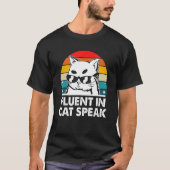 T-shirt Fluent dans le chat Speak Chat Kitten Humour Chat  (Devant)